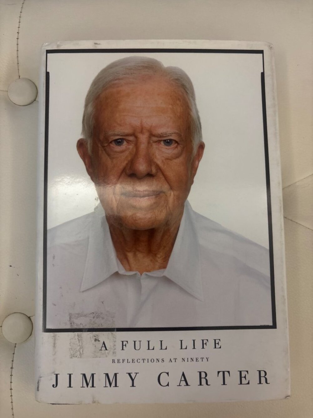 Jimmy Carter A Full Life Reflections At Ninety Hardcover Biography Memoir